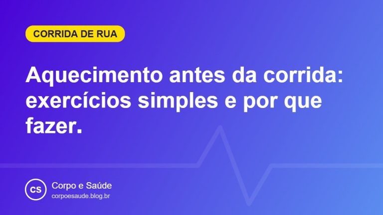Aquecimento antes da corrida: exercícios simples e por que fazer
