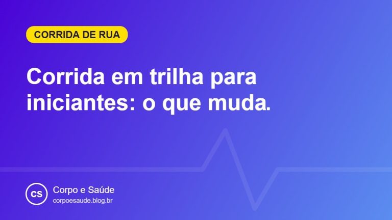 Corrida em trilha para iniciantes: o que muda