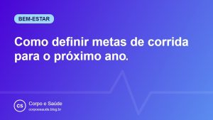 Como definir metas de corrida para o próximo ano