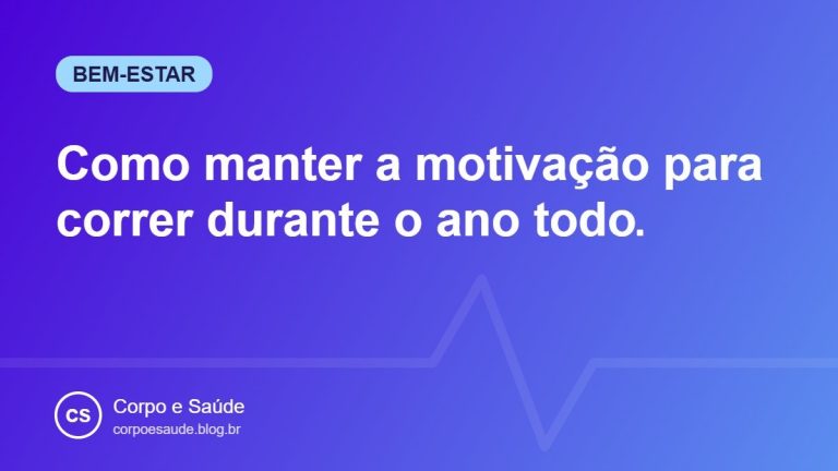 Como manter a motivação para correr durante o ano todo