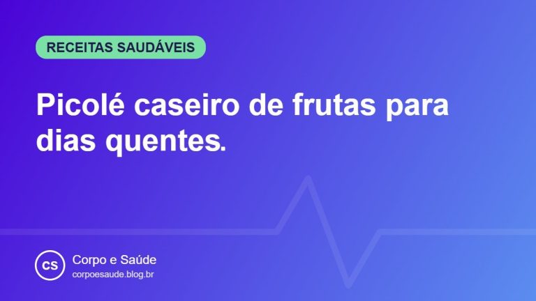 Picolé caseiro de frutas para dias quentes