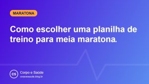 Como escolher uma planilha de treino para meia maratona