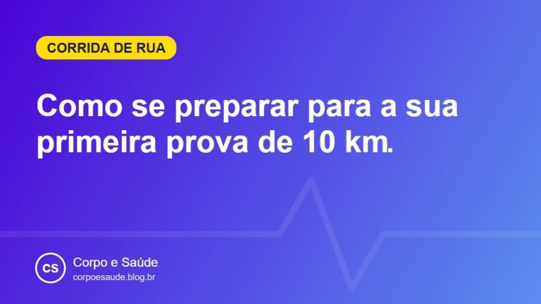 Como se preparar para a sua primeira prova de 10 km