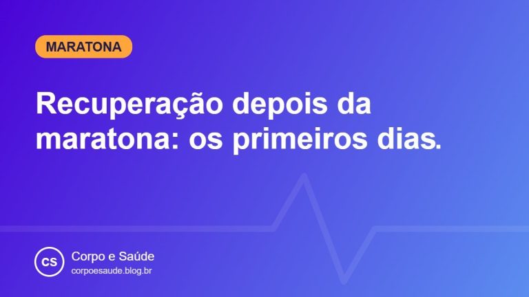Recuperação depois da maratona: os primeiros dias