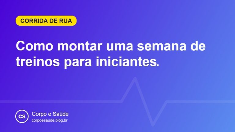 Como montar uma semana de treinos para iniciantes