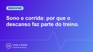 Sono e corrida: por que o descanso faz parte do treino