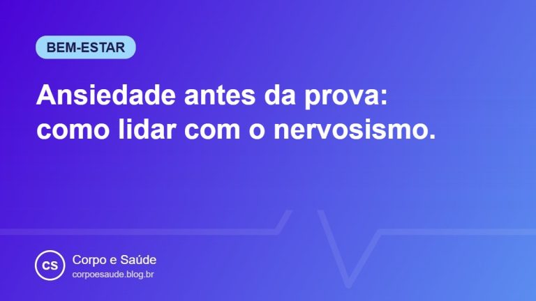 Ansiedade antes da prova: como lidar com o nervosismo
