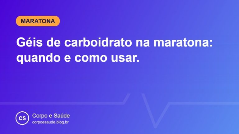 Géis de carboidrato na maratona: quando e como usar